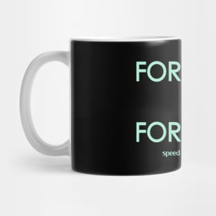 Forward is Forward Mug